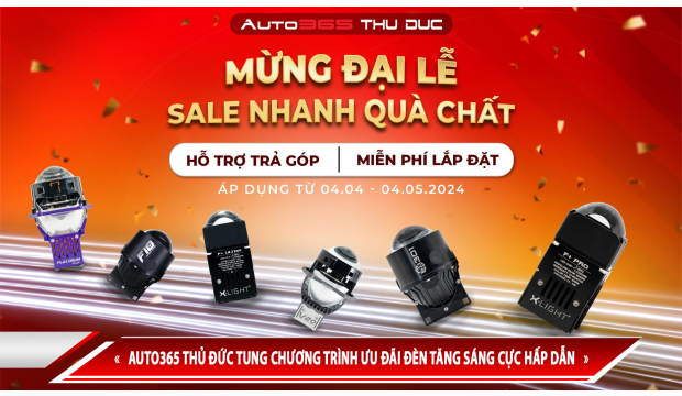 AUTO365 THỦ ĐỨC TUNG CHƯƠNG TRÌNH ƯU ĐÃI ĐÈN TĂNG SÁNG CỰC HẤP DẪN